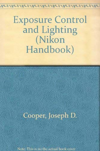 Exposure control and lighting (The Nikon handbook series),Used