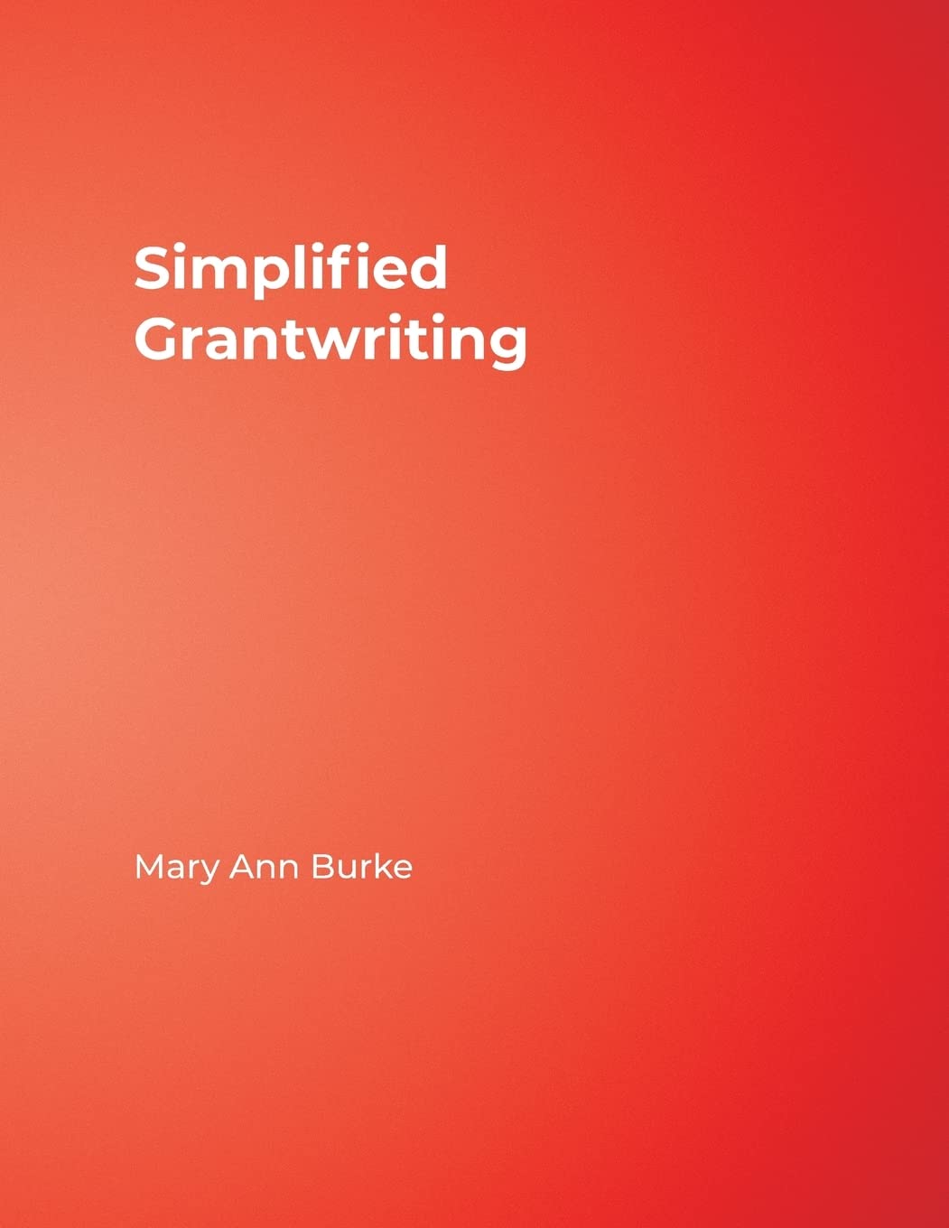 Simplified Grantwriting,New
