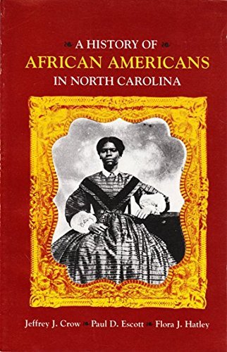 A History of African Americans in North Carolina,New