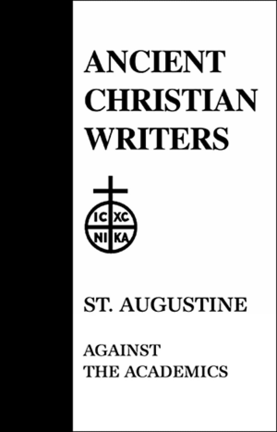 12. St. Augustine: Against The Academics (Ancient Christian Writers),Used