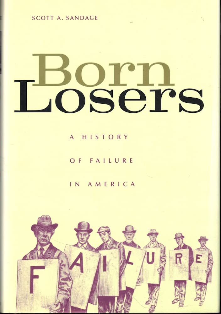 Born Losers: A History Of Failure In America,New