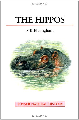 The Hippos: Natural History and Conservation (A Volume in the Poyser Natural History Series),Used