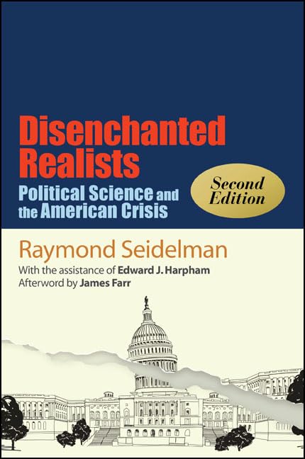Disenchanted Realists, Second Edition: Political Science and the American Crisis (Suny Political Theory: Contemporary Issues),Used