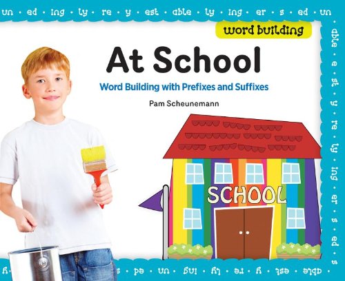 At School: Word Building With Prefixes And Suffixes,Used