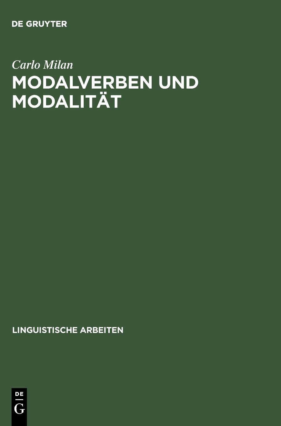 Modalverben und Modalitt: Eine kontrastive Untersuchung DeutschItalienisch (Linguistische Arbeiten, 444) (German Edition),Used