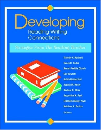 Developing ReadingWriting Connections: Strategies from the Reading Teacher,Used