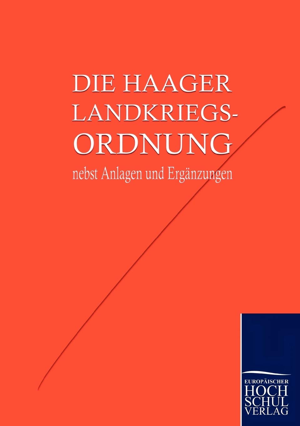 Die Haager Landkriegsordnung nebst Anlagen und Ergnzungen (German Edition),Used