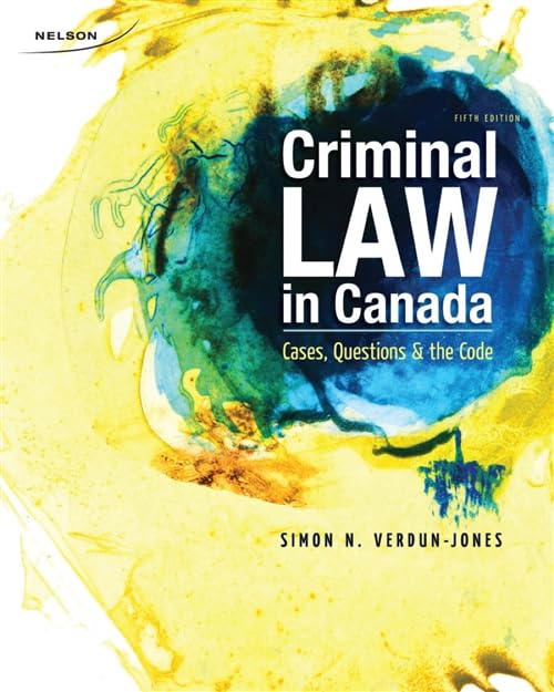 CND ED Criminal Law in Canada: Cases, Questions and the Code,Used
