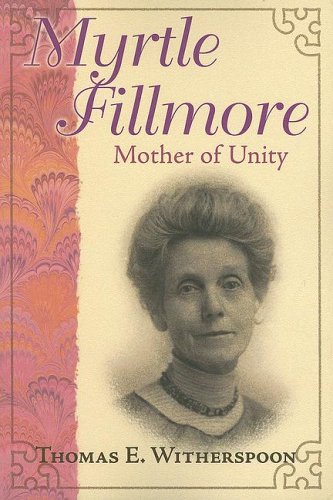 Myrtle Fillmore, Mother Of Unity,New