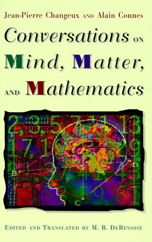 Conversations On Mind, Matter, And Mathematics,New