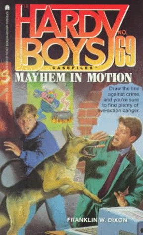 Mayhem In Motion (Hardy Boys Casefiles, No. 69),Used