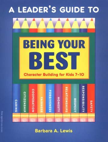 A Leader's Guide to Being Your Best: Character Building for Kids 710,Used
