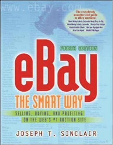 Ebay The Smart Way: Selling, Buying, And Profiting On The Web's # 1 Auction Site,Used