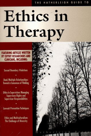 The Hatherleigh Guide to Ethics in Therapy (The Hatherleigh Guides Series, 10),Used