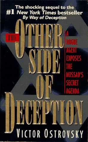 The Other Side Of Deception: A Rogue Agent Exposes The Mossad'S Secret Agenda,Used