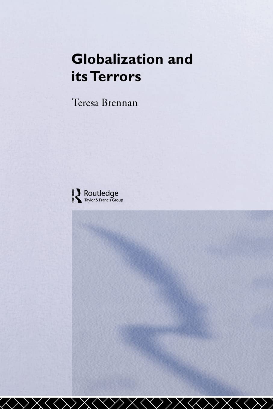 Globalization and Its Terrors: Daily Life in the West,Used