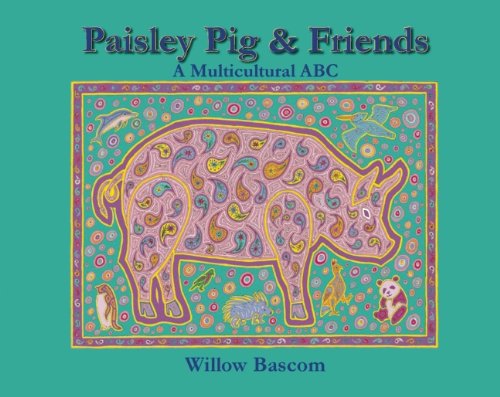 Paisley Pig and Friends: A Multicultural ABC,Used