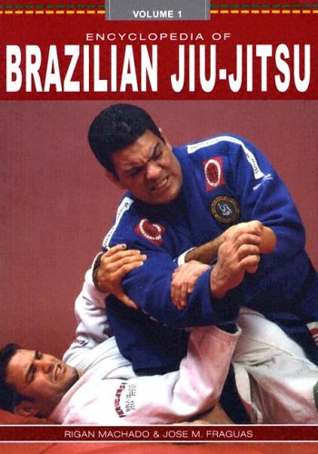 Encyclopedia Of Brazilian Jiujitsu (Volume 1),New