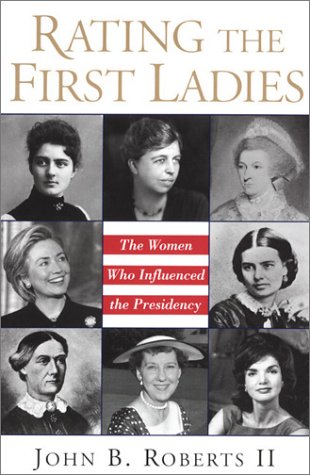 Rating the First Ladies: The Women Who Influenced the Presidency,Used