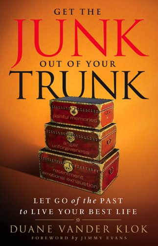 Get the Junk Out of Your Trunk: Let Go of the Past to Live Your Best Life,Used