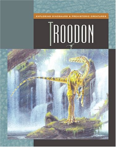 Troodon (Exploring Dinosaurs),Used
