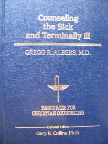 Counseling the Sick and Terminally Ill (RESOURCES FOR CHRISTIAN COUNSELING),Used