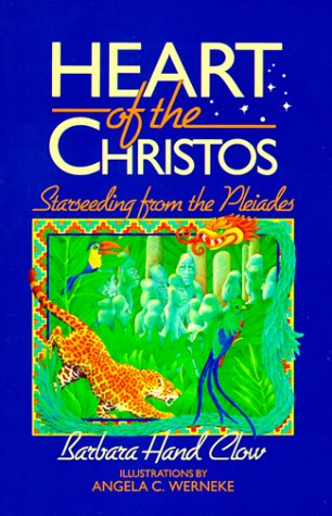 Heart Of The Christos: Starseeding From The Pleiades,Used