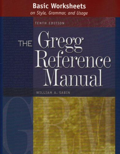 Basic Worksheets On Style, Grammar, And Usage To Accompany The Gregg Reference Manual, Tenth Edition,Used