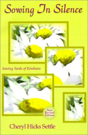Sowing in Silence Sowing Seeds of Kindness,Used