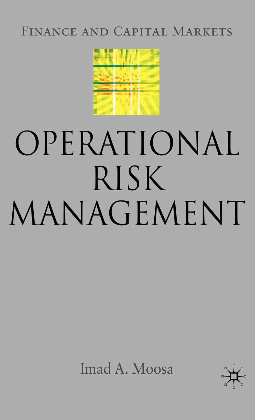 Operational Risk Management (Finance And Capital Markets Series)