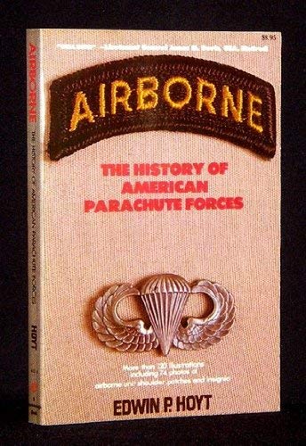 Airborne: The History of American Parachute Forces,Used