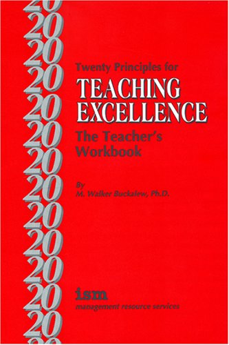 Twenty Principles for Teaching Excellence: The Teacher's Workbook,Used