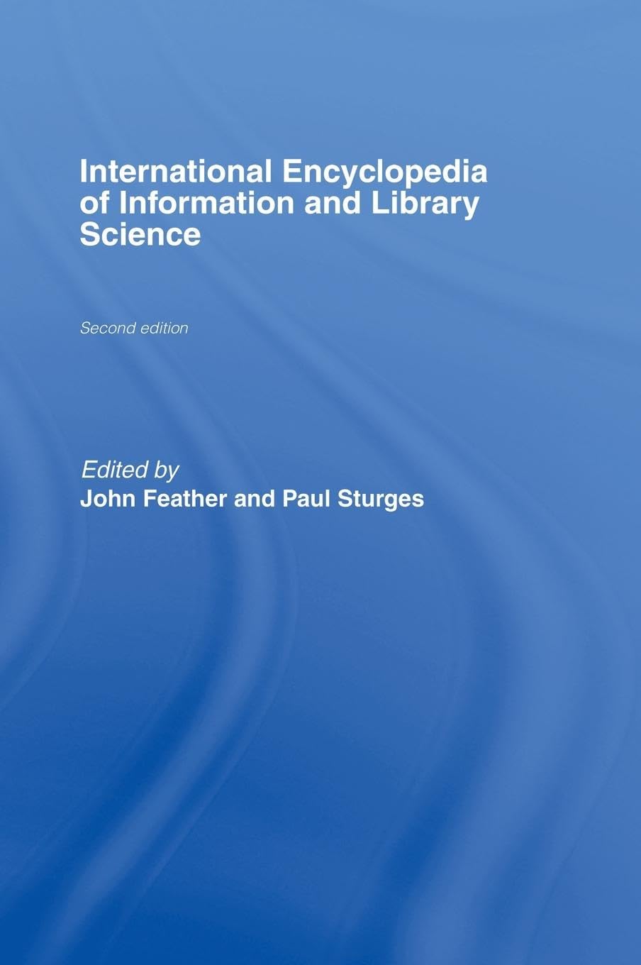 International Encyclopedia of Information and Library Science, Second Edition,Used