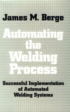 Automating The Welding Process,Used