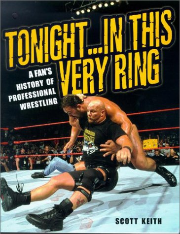Tonight In This Very Ring: A Fan'S History Of Professional Wrestling,Used