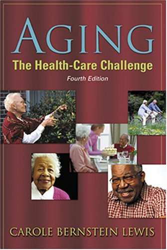 Aging: The Health Care Challenge,New