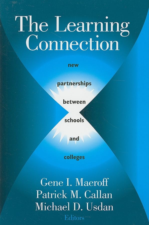 The Learning Connection: New Partnerships Between Schools And Colleges,Used