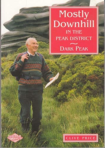 Mostly Downhill In The Peak District: The Dark Peak (V. 2),Used