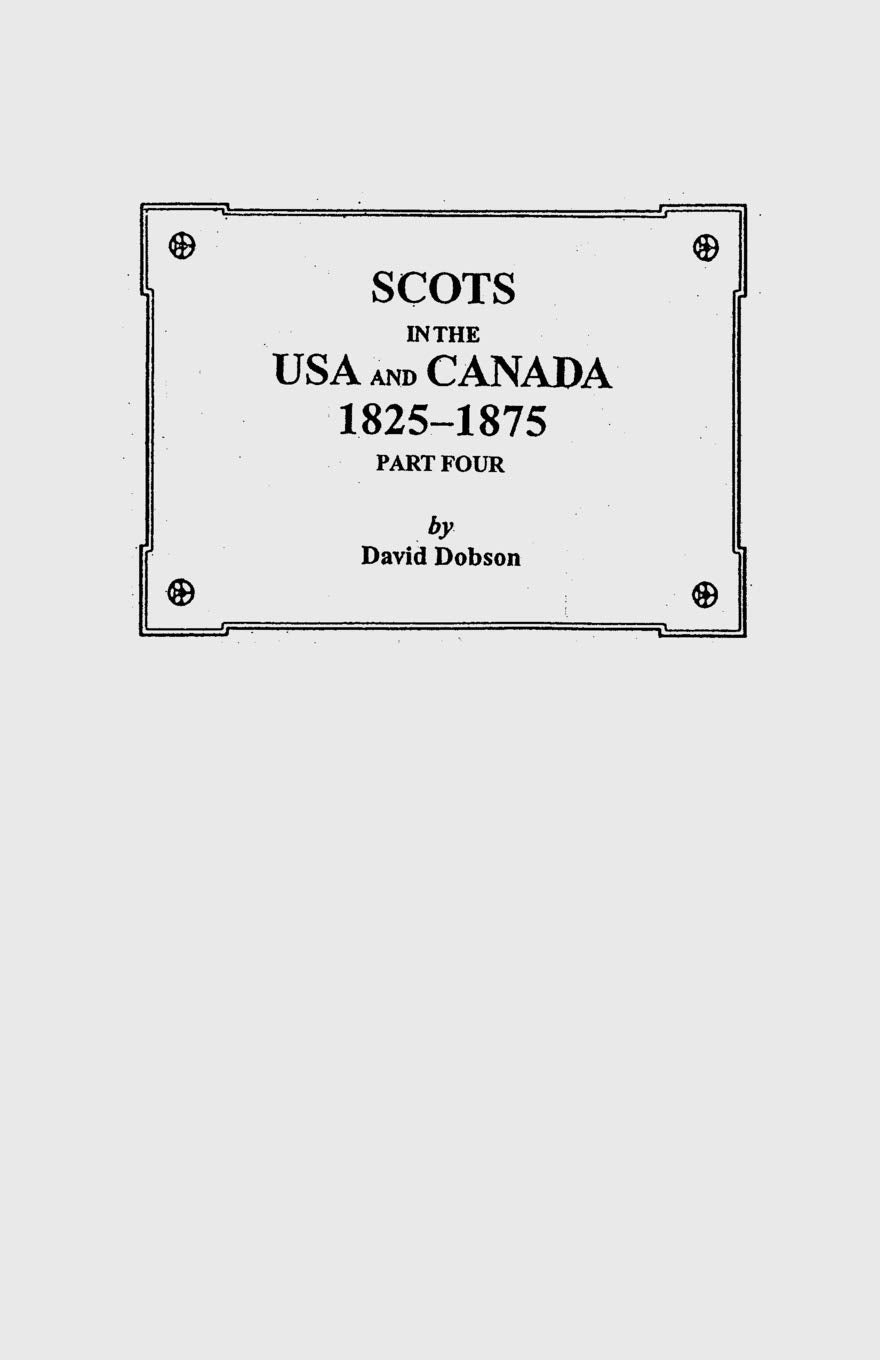 Scots in the USA and Canada, 18251875. Part Four,Used