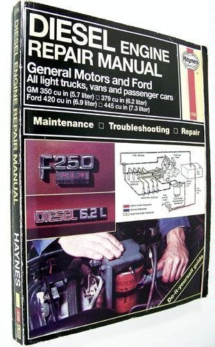 Diesel Engine Repair Manual: General Motors and Ford V8 Diesel Engines : Gm 350 Cu in (6.2L),Used