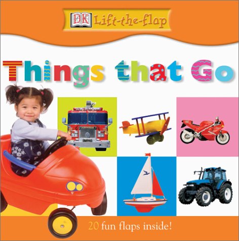 DK Lift the Flap: Things that Go (DK Lift the Flap),Used