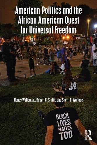 American Politics And The African American Quest For Universal Freedom
