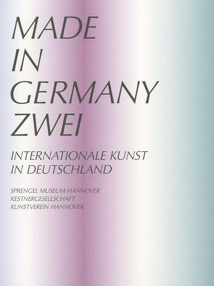 Made in Germany II: International Art in Germany,Used
