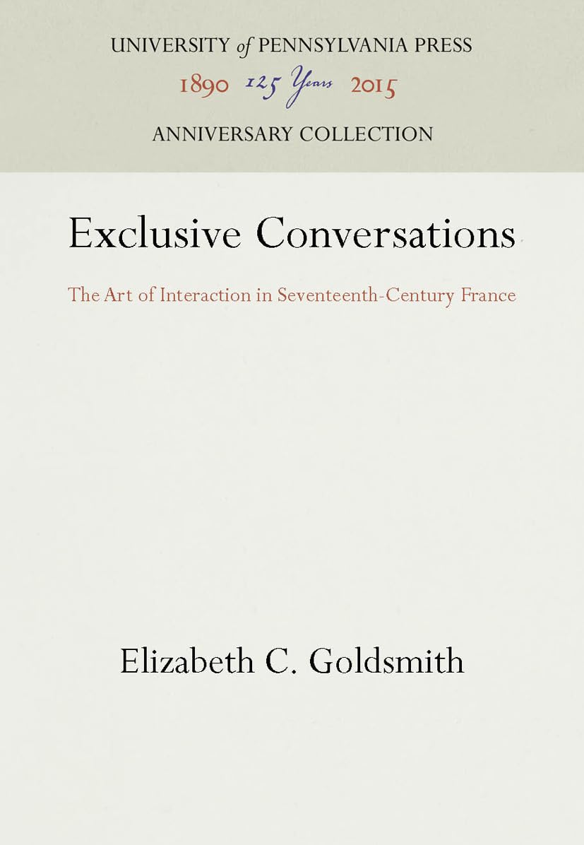 Exclusive Conversations: The Art Of Interaction In Seventeenthcentury France (Anniversary Collection),Used