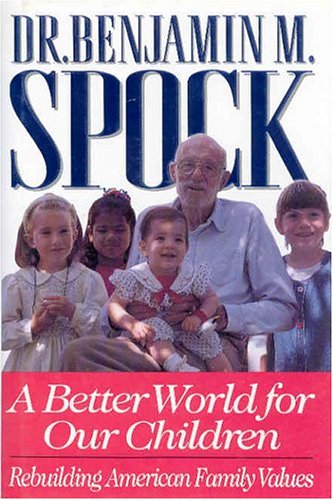 A Better World for Our Children: Rebuilding American Family Values,Used