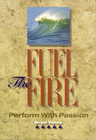 Fuel The Fire, Perform With Passion,Used