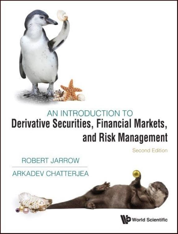 INTRODUCTION TO DERIVATIVE SECURITIES, FINANCIAL MARKETS, AND RISK MANAGEMENT, AN (SECOND EDITION),Used