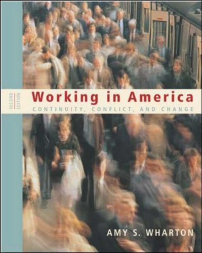 Working In America: Continuity, Conflict, And Change,Used