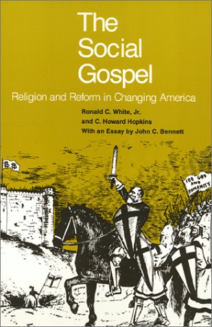 The social gospel: Religion and reform in changing America,Used