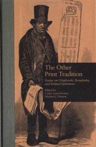 The Other Print Tradition: Essays on Chapbooks, Broadsides, and Related Ephemera (New Perspectives in Folklore),Used